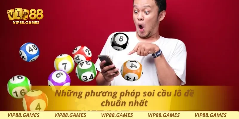 Những phương pháp soi cầu lô đề chuẩn nhất